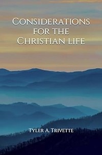 Considerations for the Christian Life